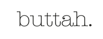 Buttah Skin