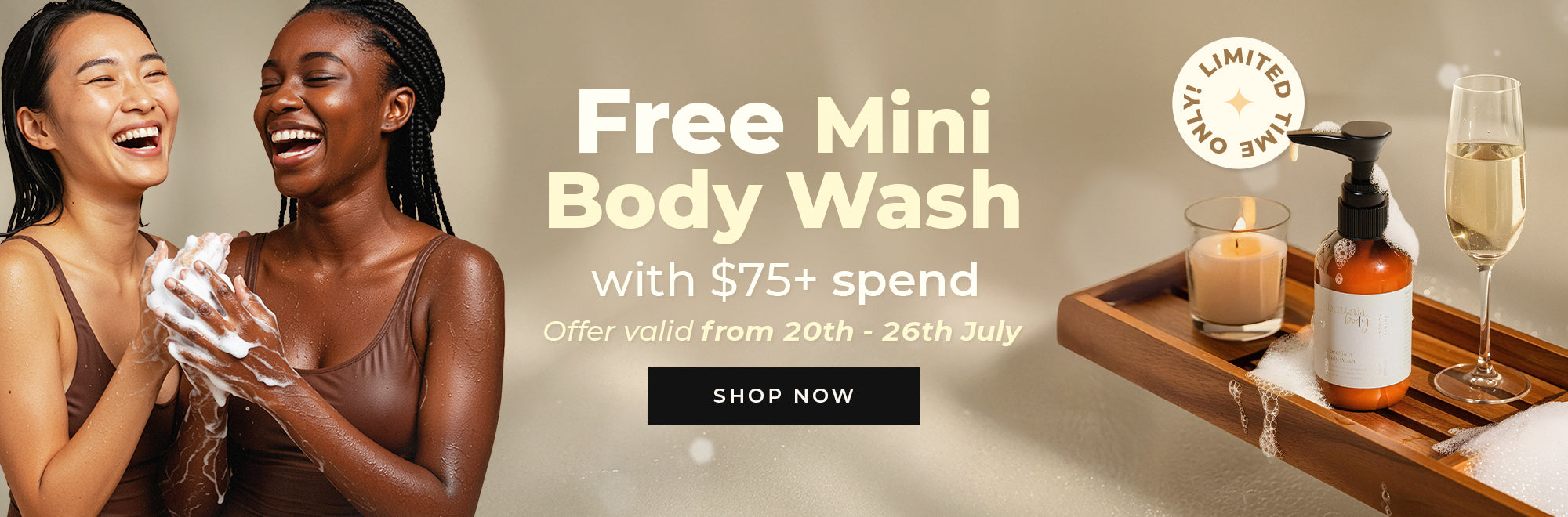 Free Mini Body Wash with $75+ spend - July 20-26 2026